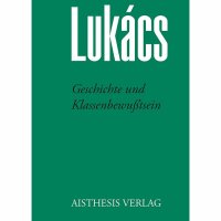 Lukács, Georg "Geschichte und...