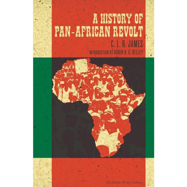 James, C. L. R. "A History of Pan-African Revolt"