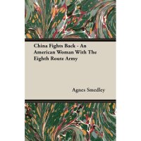 Smedley, Agnes "China Fights Back. An American Woman...