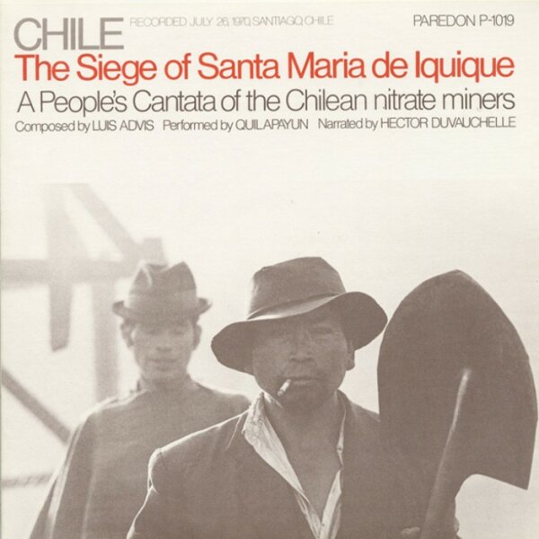 Quilapayun / Paredon: "Chile: The Siege of Santa Maria de Iquique"