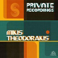 Theodorakis, Mikis "Private Recordings"