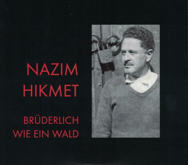 Weber-Herzog-Musiktheater "Nazim Hikmet. Brüderlich wie ein Wald"
