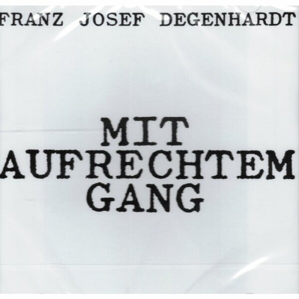Degenhardt, Franz Josef "Mit aufrechtem Gang"