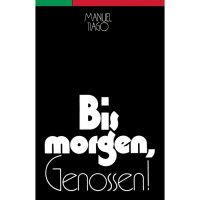 Cunhal, Alvaro "Manuel Tiago: Bis Morgen,...