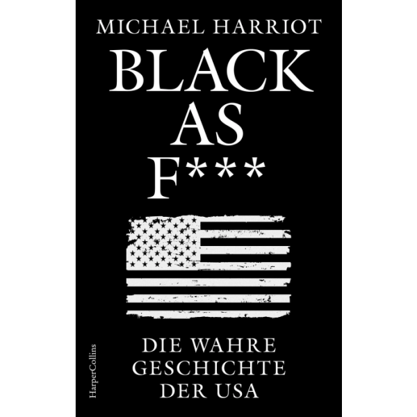 Harriot, Michael "Black as F..."