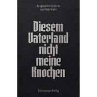Hacks, Peter "Diesem Vaterland nicht meine...