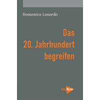 Losurdo, Domenico "Das 20. Jahrhundert begreifen"