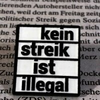 Pin "Kein Streik ist illegal" [Schwarz /...