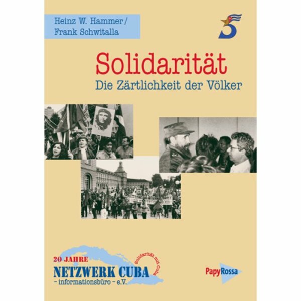 Hammer, Heinz-W. / Schwitalla, Frank "Solidarität – 20 Jahre Netzwerk Cuba"