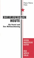 Holz, Hans Heinz "Kommunisten Heute. Die Partei und...