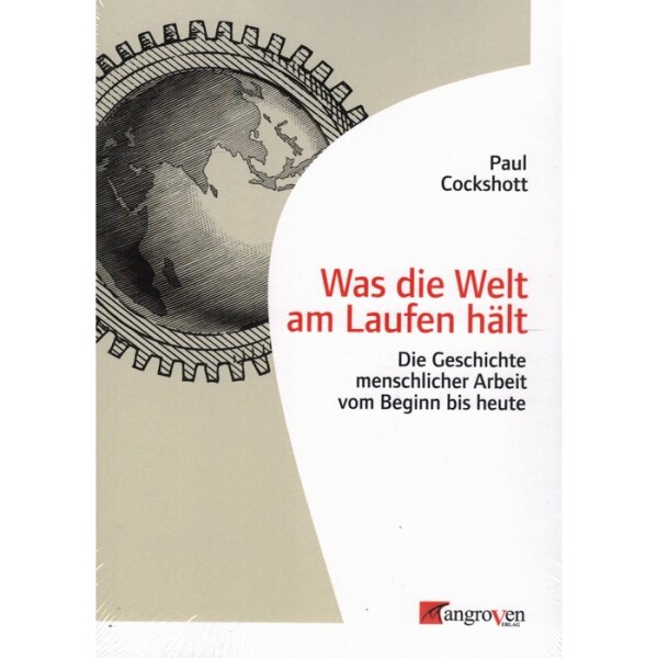 Cockshott, Paul "Was die Welt am laufen hält"