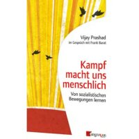 Prashad, Vijay "Kampf macht uns menschlich"