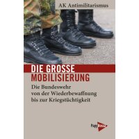 AK Antimilitarismus "Die große Mobilisierung....