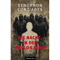 Contiades, Xenophon "Die Nacht, in der Pavlos...