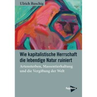 Ruschig, Ulrich "Wie kapitalistische Herrschaft die...