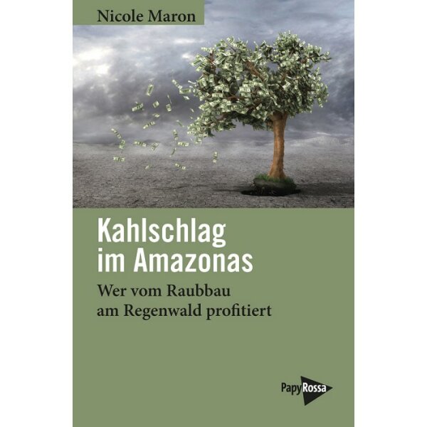 Maron, Nicole "Kahlschlag im Amazonas"
