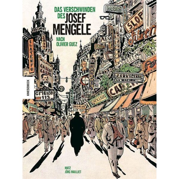 Matz / Guez "Das Verschwinden des Josef Mengele"