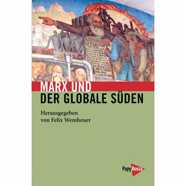 Wemheuer, Felix "Marx und der globale Süden"