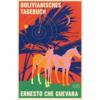 Guevara, Ernesto Che "Bolivianisches Tagebuch"