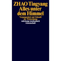 Tingyang, Zhao "Alles unter dem Himmel"