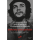 Guevara, Ernesto Che "Ich umarme dich mit all meiner revolutionären Hingabe" [Gesammelte Briefe 1947-1967]