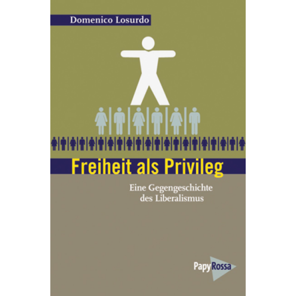 Losurdo, Domenico "Freiheit als Privileg"