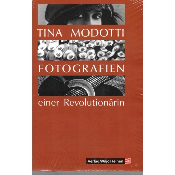 Modotti, Tina  "Das objektive Leben"