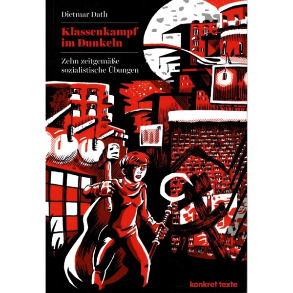 Dath, Dietmar "Klassenkampf im Dunkeln"