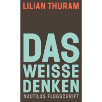 Thuram, Lilian "Das weiße Denken"